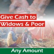 Give Cash To Widows & Poor